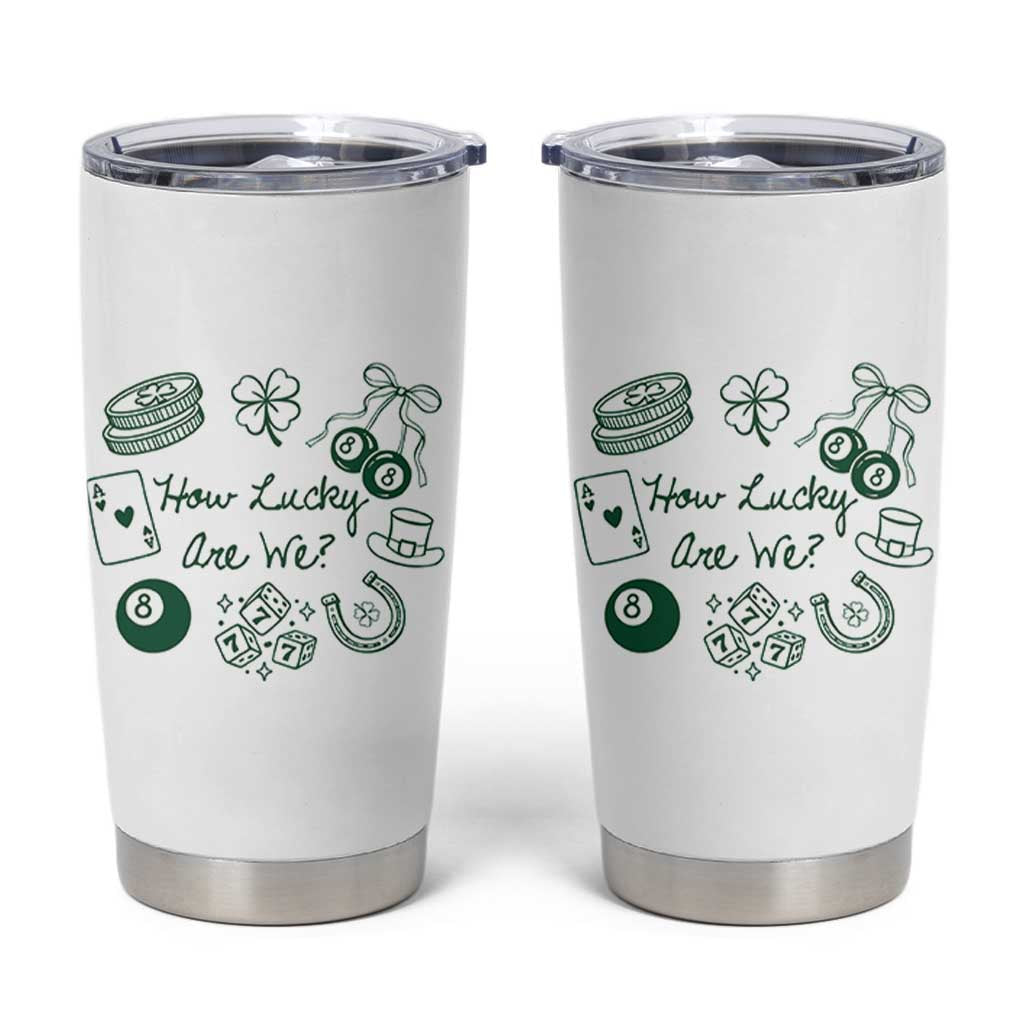 How Lucky Are We Tumbler Cup Irish Shamrock Horseshoe St Patricks Day