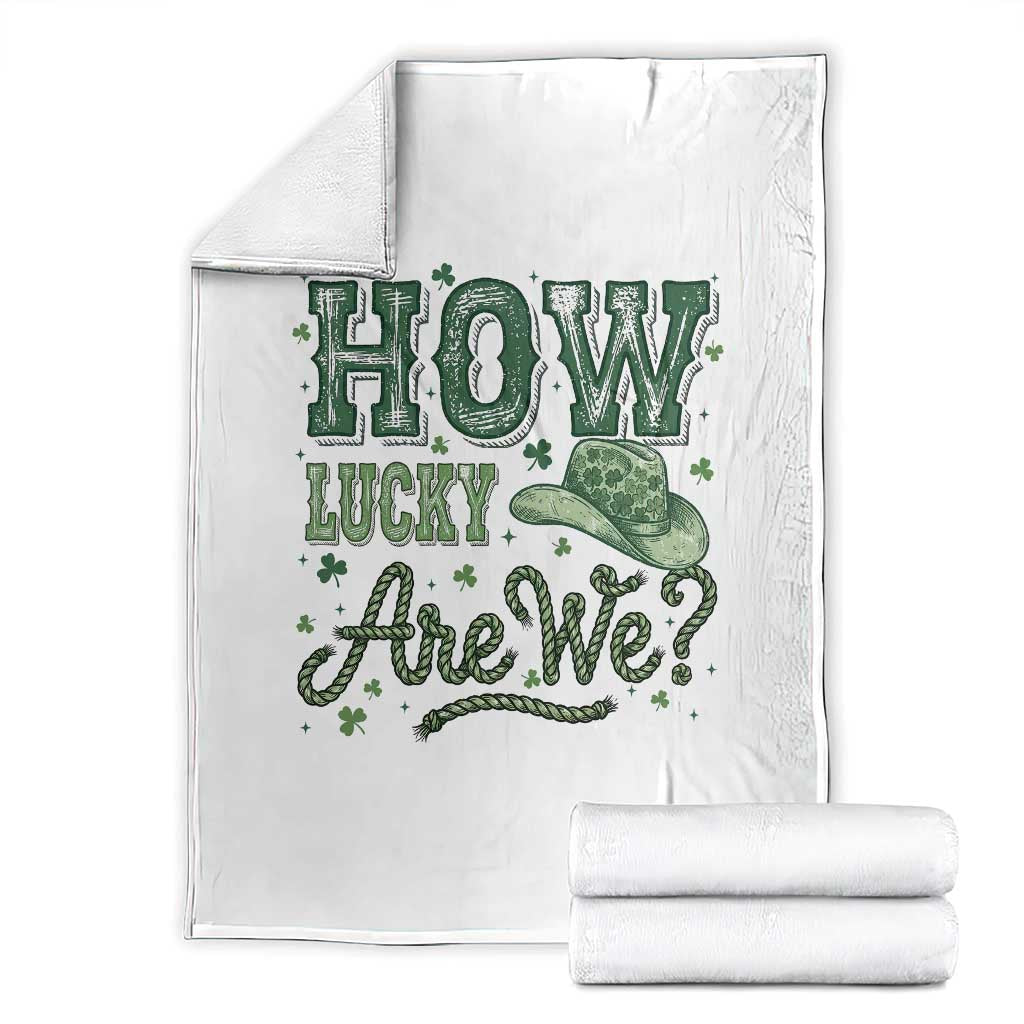 How Lucky Are We Throw Blanket Cowboy Western St Patrick's Day