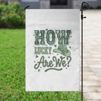 How Lucky Are We Garden Flag Cowboy Western St Patrick's Day