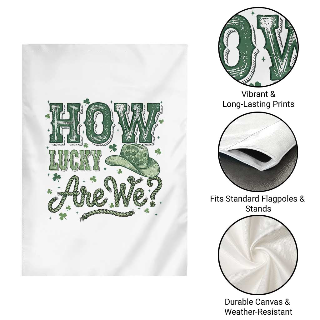 How Lucky Are We Garden Flag Cowboy Western St Patrick's Day