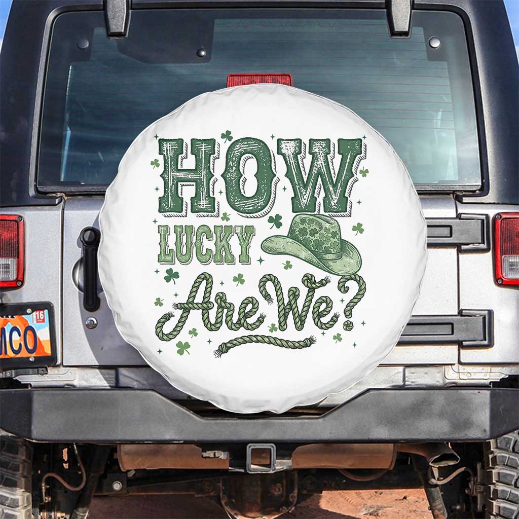 How Lucky Are We Spare Tire Cover Cowboy Western St Patrick's Day