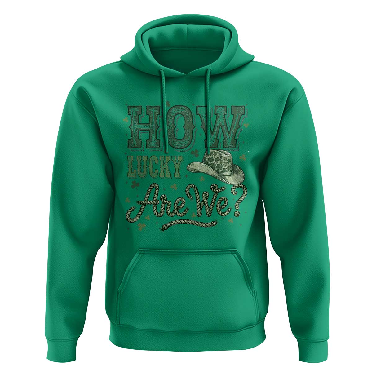 How Lucky Are We Hoodie Cowboy Western St Patrick's Day