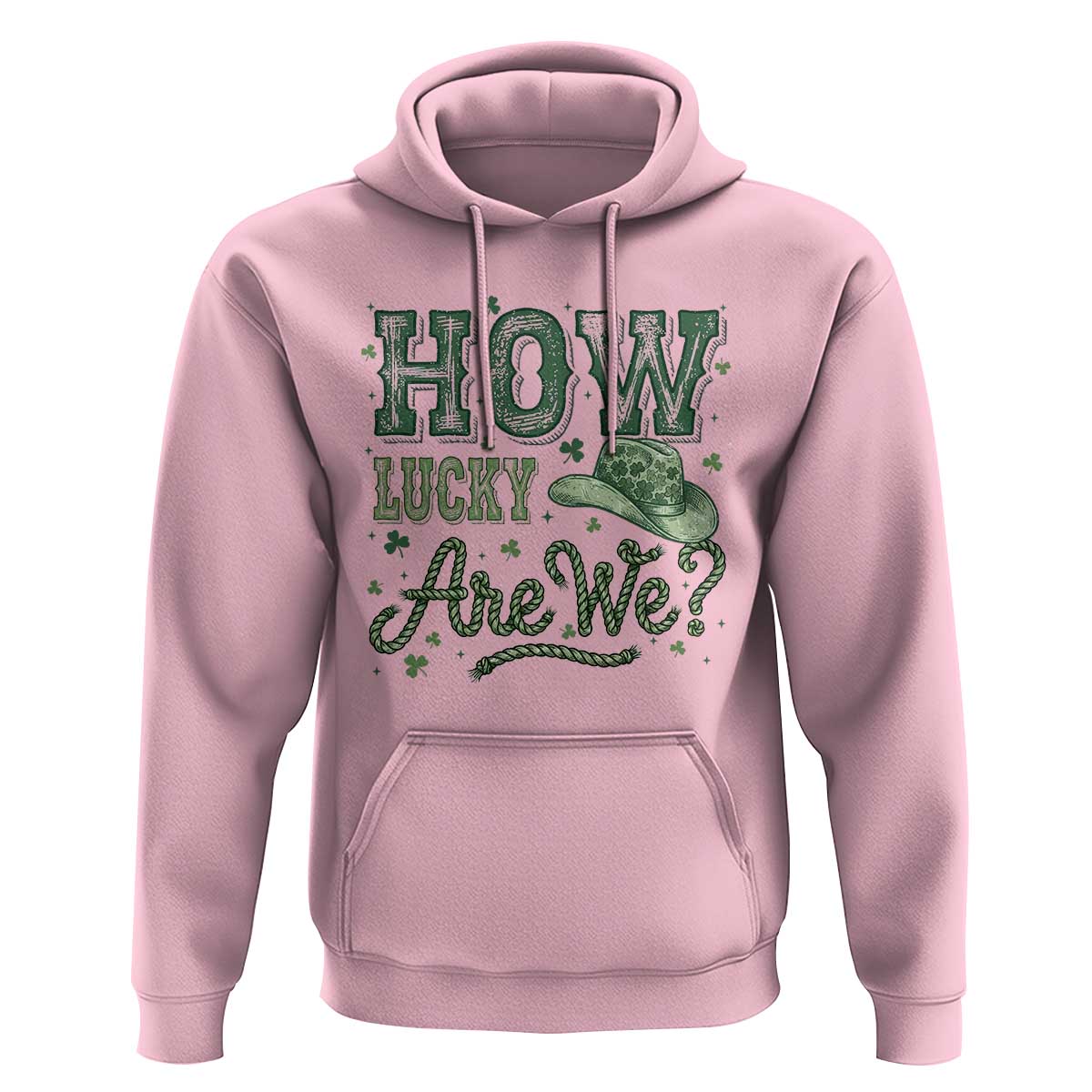 How Lucky Are We Hoodie Cowboy Western St Patrick's Day