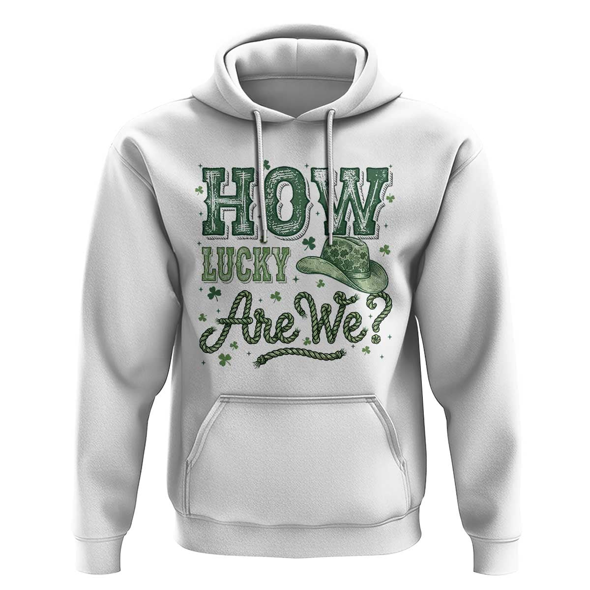 How Lucky Are We Hoodie Cowboy Western St Patrick's Day