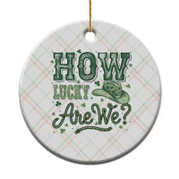 How Lucky Are We Ceramic Ornament Cowboy Western St Patrick's Day