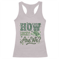 How Lucky Are We Racerback Tank Top Cowboy Western St Patrick's Day