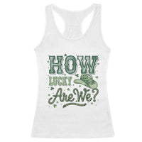 How Lucky Are We Racerback Tank Top Cowboy Western St Patrick's Day