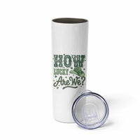 How Lucky Are We Skinny Tumbler Cowboy Western St Patrick's Day