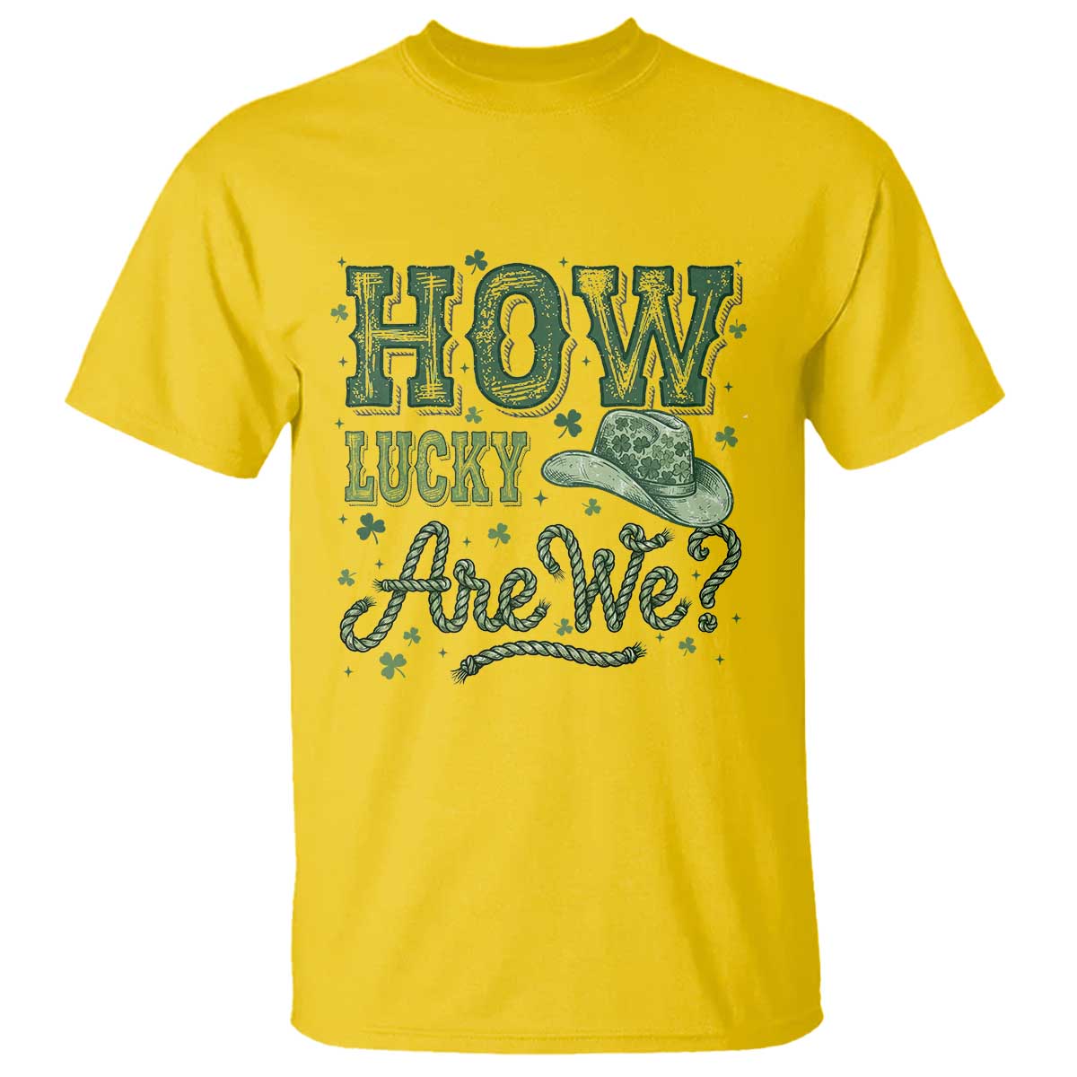 How Lucky Are We T Shirt Cowboy Western St Patrick's Day