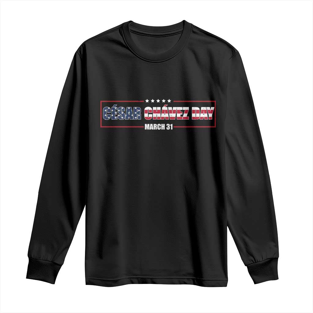 Cesar Chavez Long Sleeve Shirt Hispanic Heritage Month Mexican Immigrant