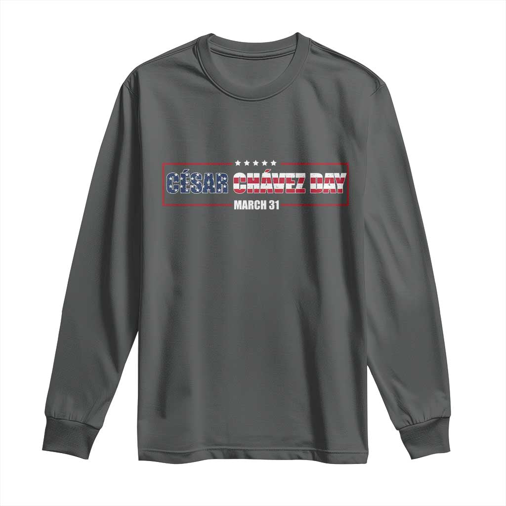 Cesar Chavez Long Sleeve Shirt Hispanic Heritage Month Mexican Immigrant