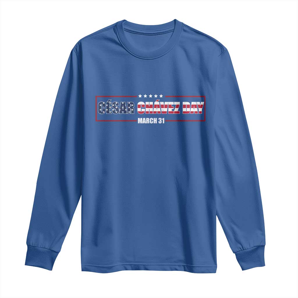 Cesar Chavez Long Sleeve Shirt Hispanic Heritage Month Mexican Immigrant