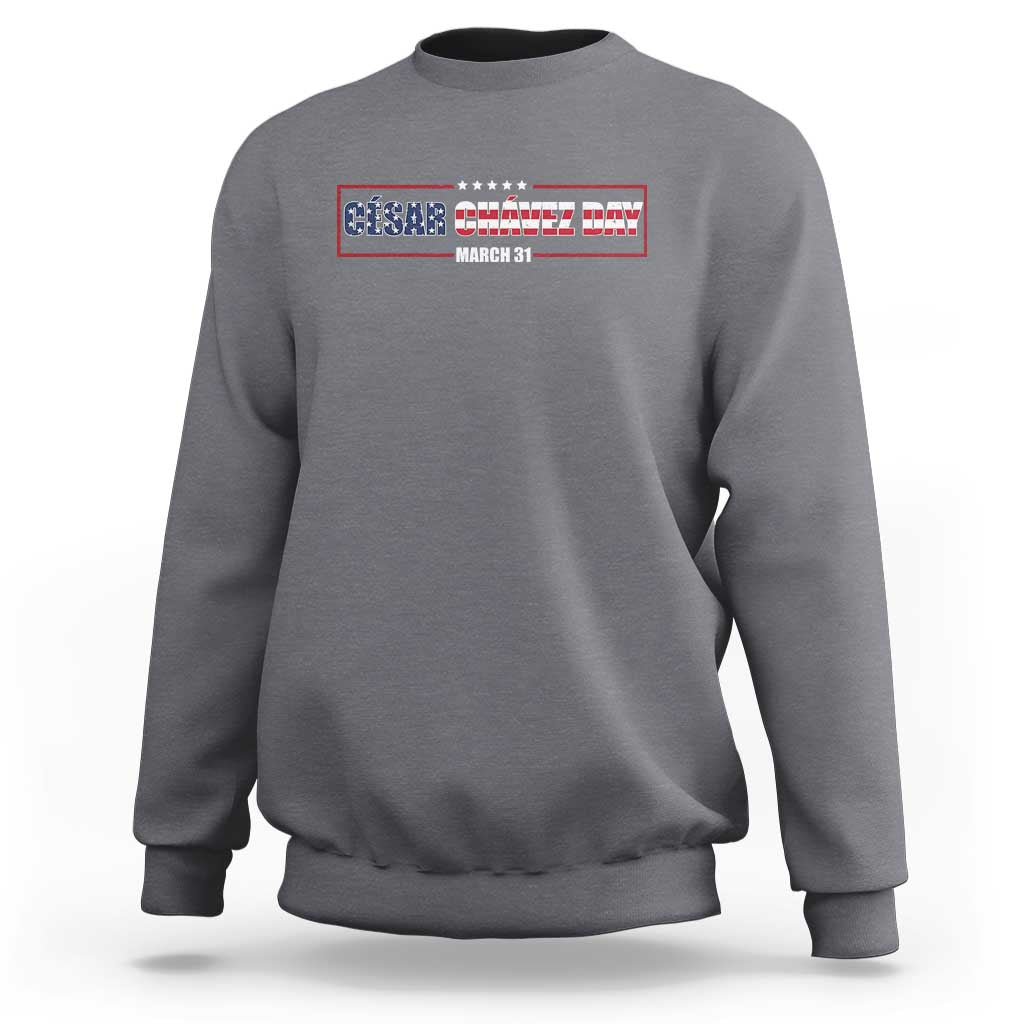 Cesar Chavez Sweatshirt Hispanic Heritage Month Mexican Immigrant