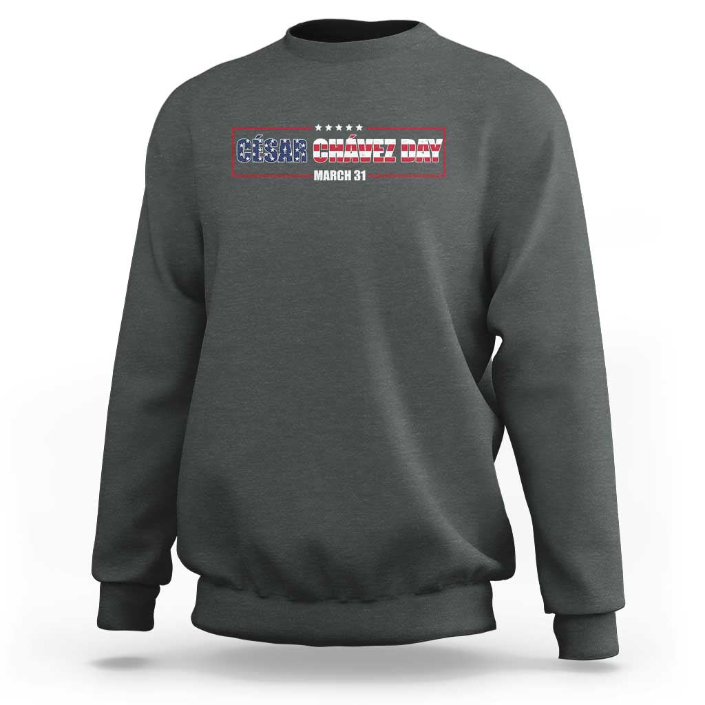 Cesar Chavez Sweatshirt Hispanic Heritage Month Mexican Immigrant
