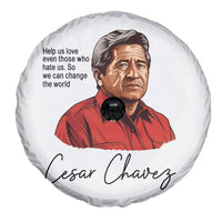 Cesar Chavez Quote Spare Tire Cover 31 March Celebration Day