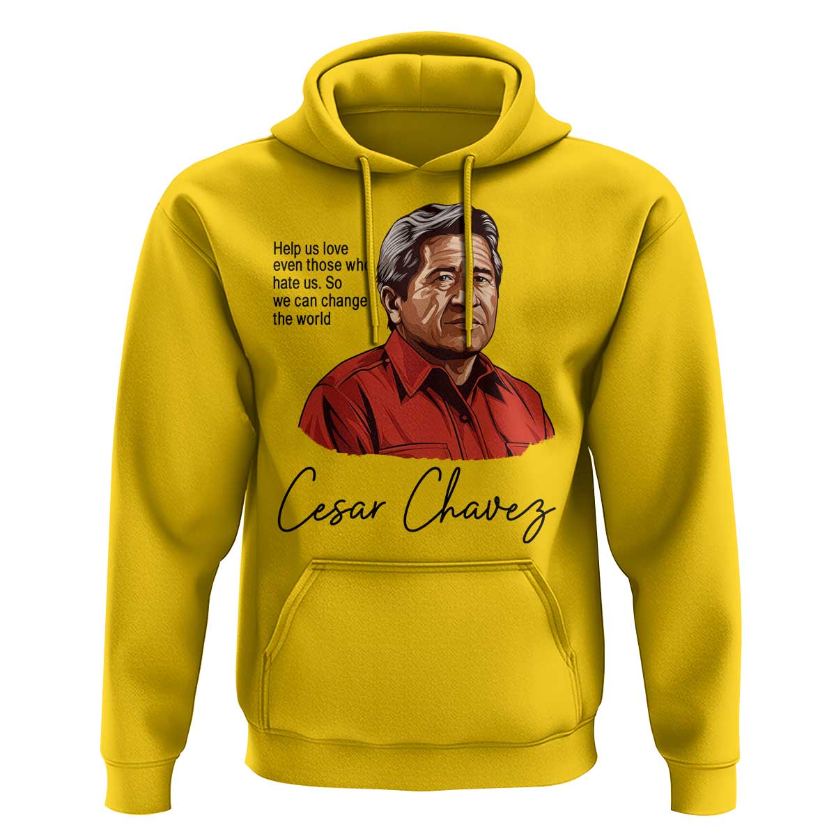 Cesar Chavez Quote Hoodie 31 March Celebration Day