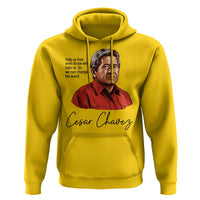 Cesar Chavez Quote Hoodie 31 March Celebration Day