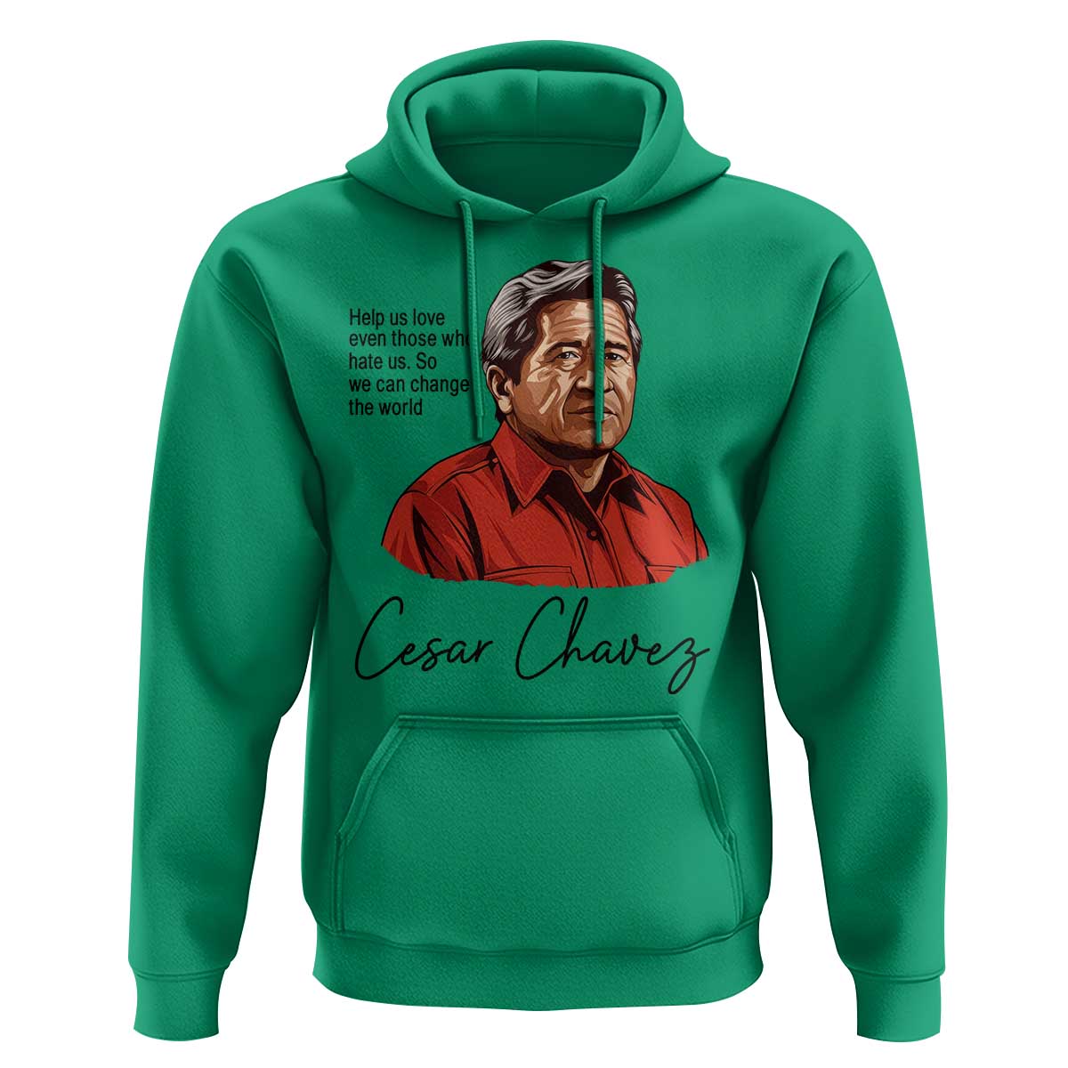 Cesar Chavez Quote Hoodie 31 March Celebration Day