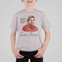Cesar Chavez Quote T Shirt For Kid 31 March Celebration Day