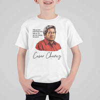 Cesar Chavez Quote T Shirt For Kid 31 March Celebration Day