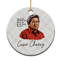 Cesar Chavez Quote Ceramic Ornament 31 March Celebration Day
