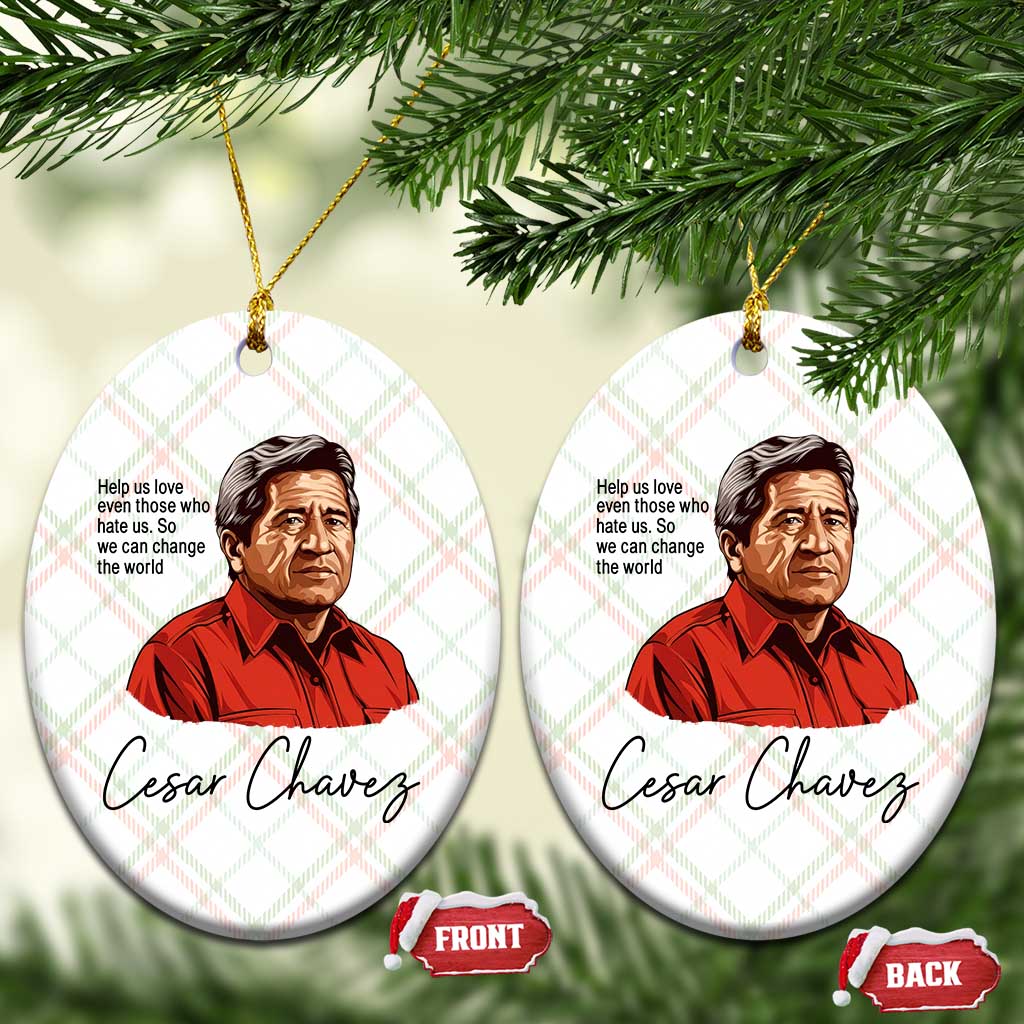 Cesar Chavez Quote Ceramic Ornament 31 March Celebration Day