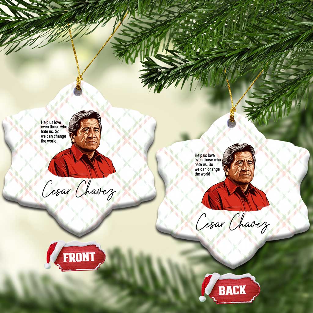 Cesar Chavez Quote Ceramic Ornament 31 March Celebration Day