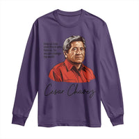 Cesar Chavez Quote Long Sleeve Shirt 31 March Celebration Day