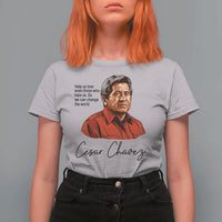 Cesar Chavez Quote T Shirt For Women 31 March Celebration Day