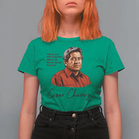 Cesar Chavez Quote T Shirt For Women 31 March Celebration Day