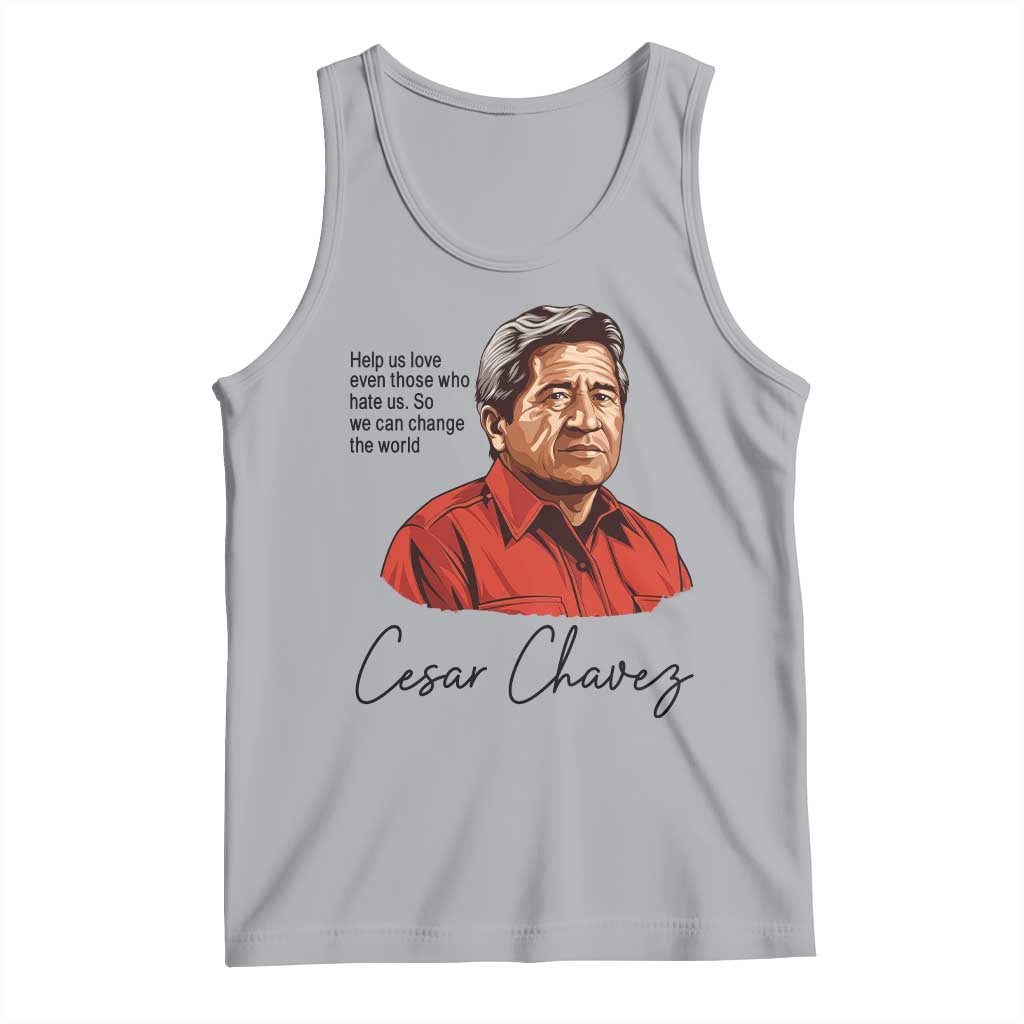 Cesar Chavez Quote Tank Top 31 March Celebration Day