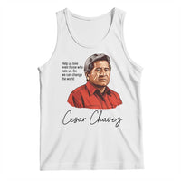Cesar Chavez Quote Tank Top 31 March Celebration Day