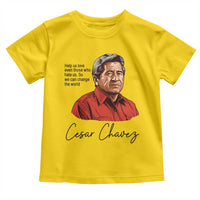 Cesar Chavez Quote Toddler T Shirt 31 March Celebration Day