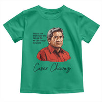 Cesar Chavez Quote Toddler T Shirt 31 March Celebration Day