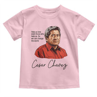 Cesar Chavez Quote Toddler T Shirt 31 March Celebration Day