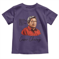 Cesar Chavez Quote Toddler T Shirt 31 March Celebration Day