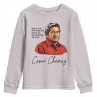 Cesar Chavez Quote Youth Sweatshirt 31 March Celebration Day