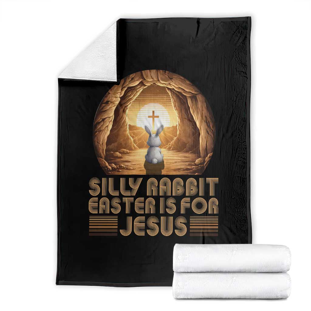 Silly Rabbit Easter Is For Jesus Throw Blanket Christian Jesus Easter