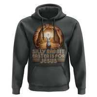 Silly Rabbit Easter Is For Jesus Hoodie Christian Jesus Easter