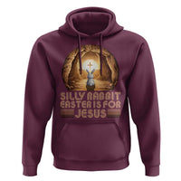 Silly Rabbit Easter Is For Jesus Hoodie Christian Jesus Easter