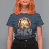 Silly Rabbit Easter Is For Jesus T Shirt For Women Christian Jesus Easter