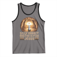 Silly Rabbit Easter Is For Jesus Tank Top Christian Jesus Easter