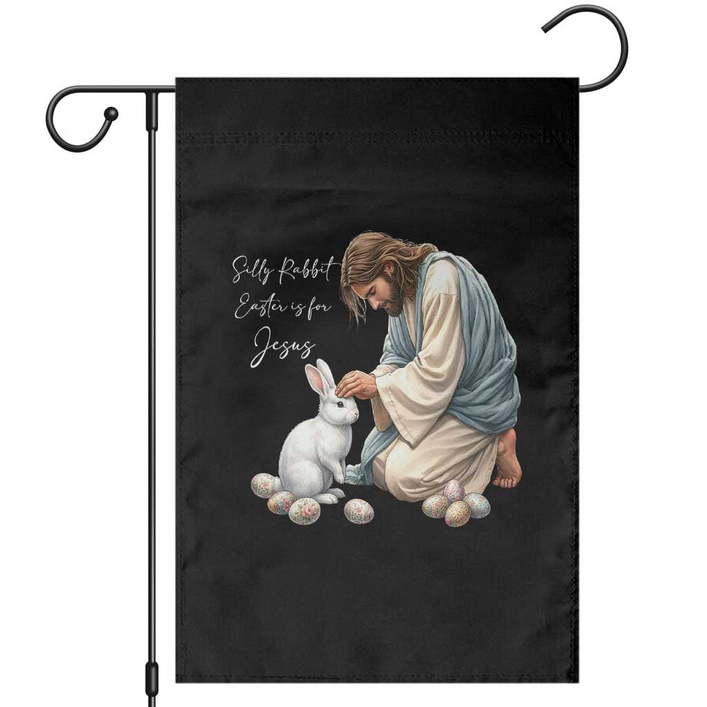 Silly Rabbit Easter Is For Jesus Garden Flag Christian Easter Religious