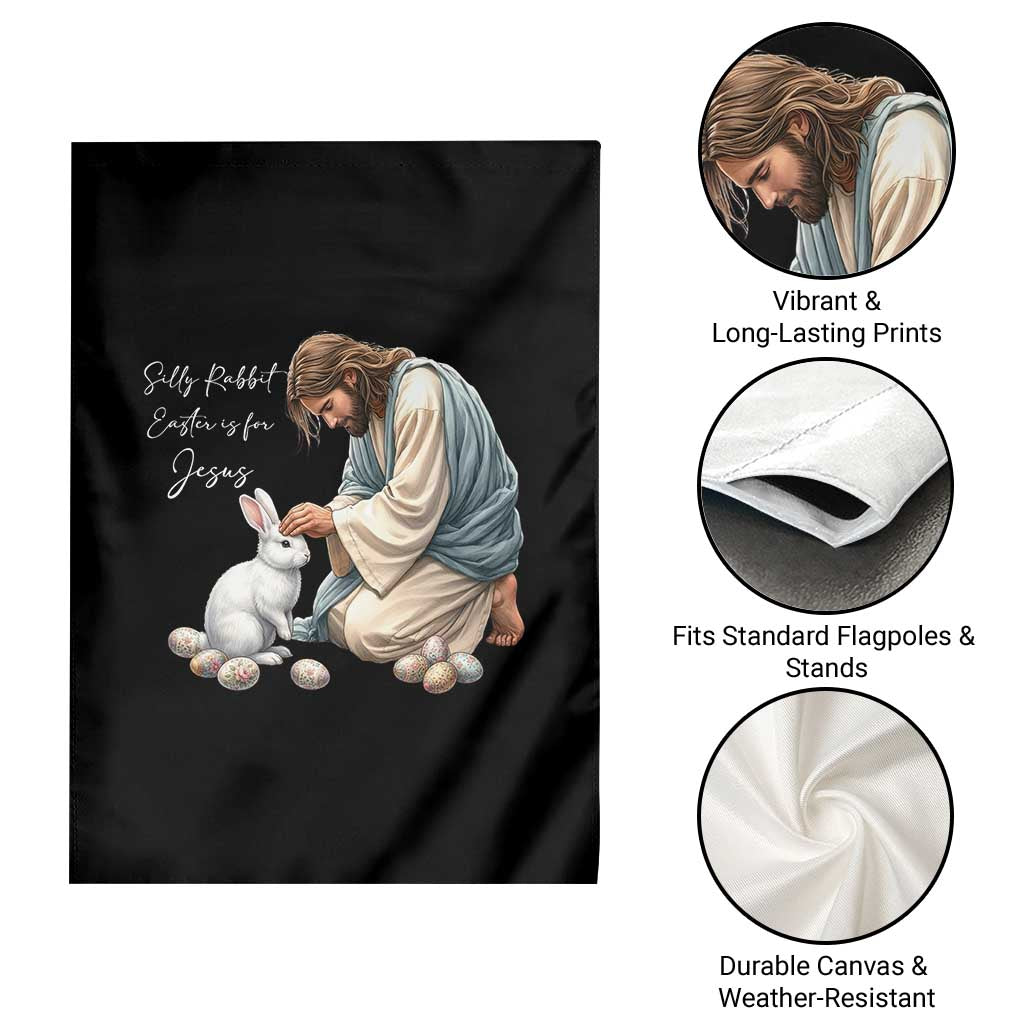 Silly Rabbit Easter Is For Jesus Garden Flag Christian Easter Religious