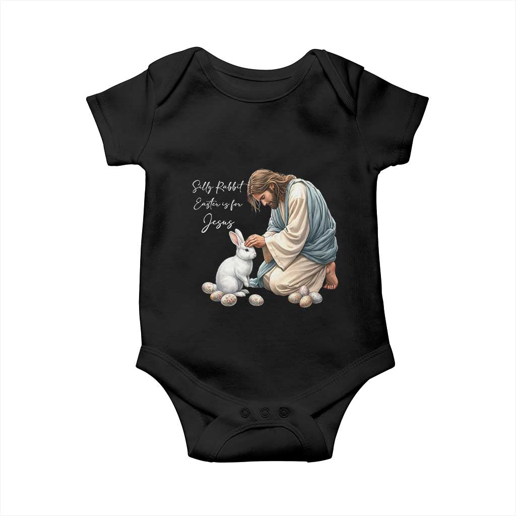 Silly Rabbit Easter Is For Jesus Baby Onesie Christian Easter Religious