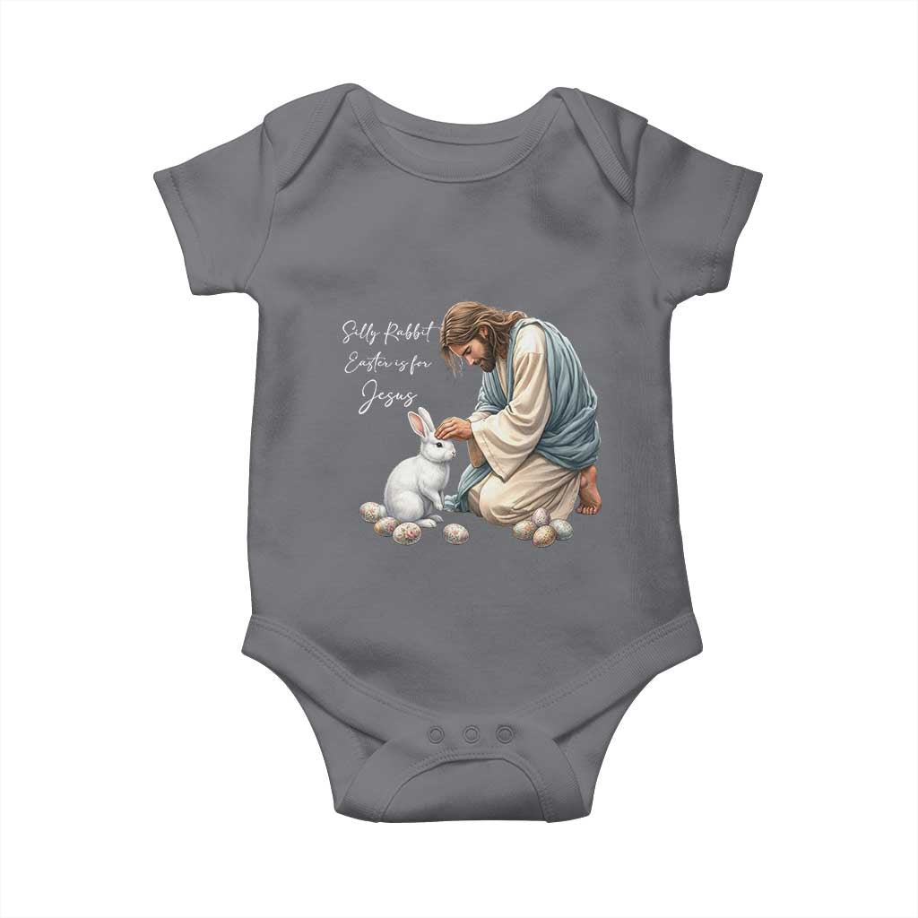 Silly Rabbit Easter Is For Jesus Baby Onesie Christian Easter Religious