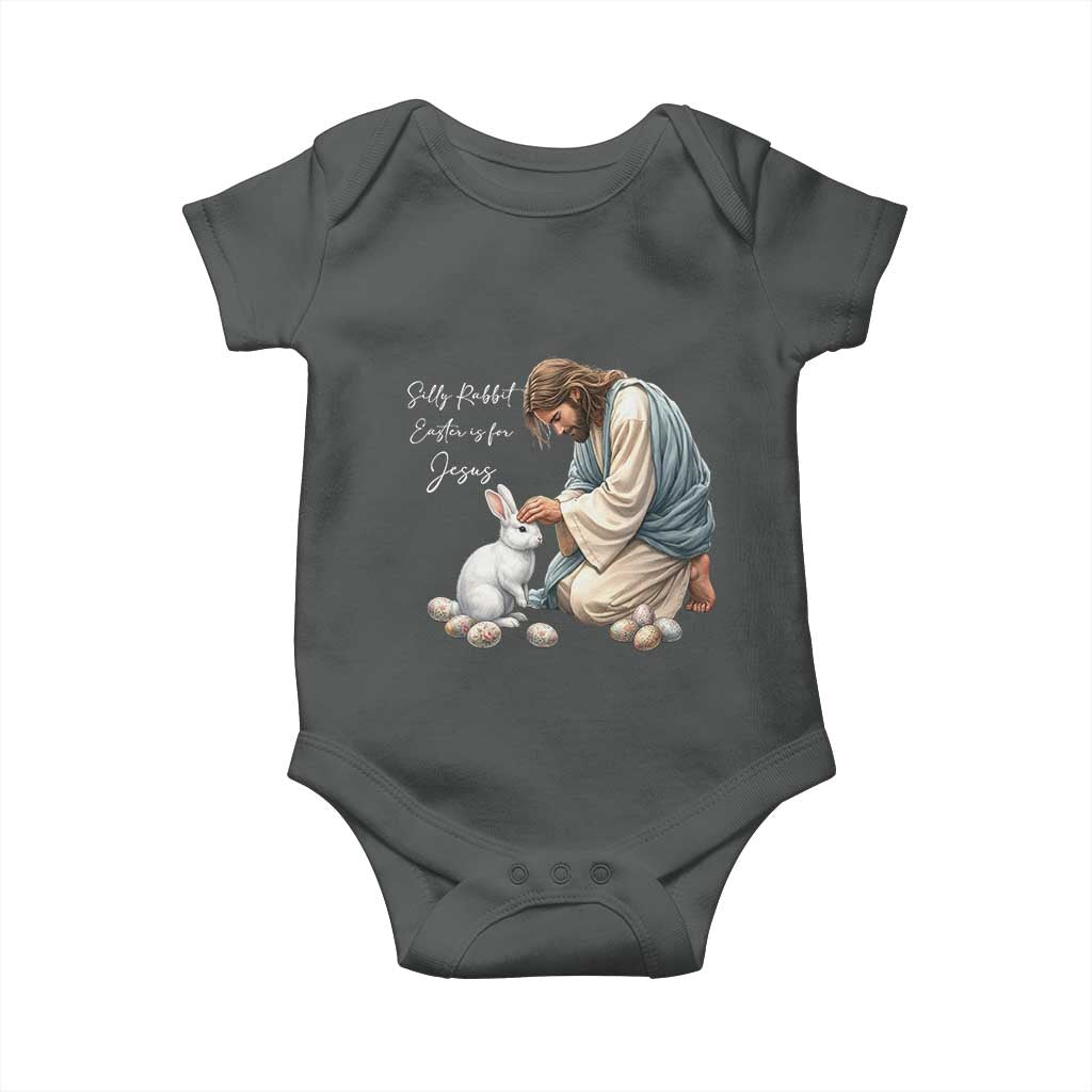 Silly Rabbit Easter Is For Jesus Baby Onesie Christian Easter Religious