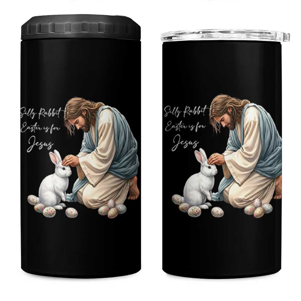 Silly Rabbit Easter Is For Jesus 4 in 1 Can Cooler Tumbler Christian Easter Religious