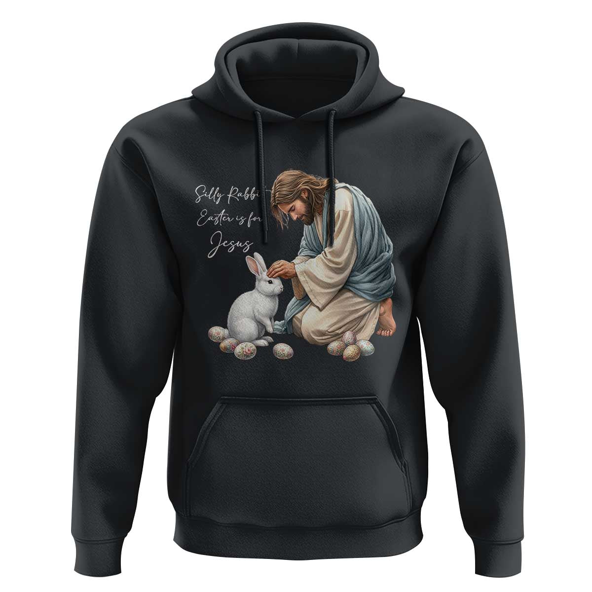 Silly Rabbit Easter Is For Jesus Hoodie Christian Easter Religious