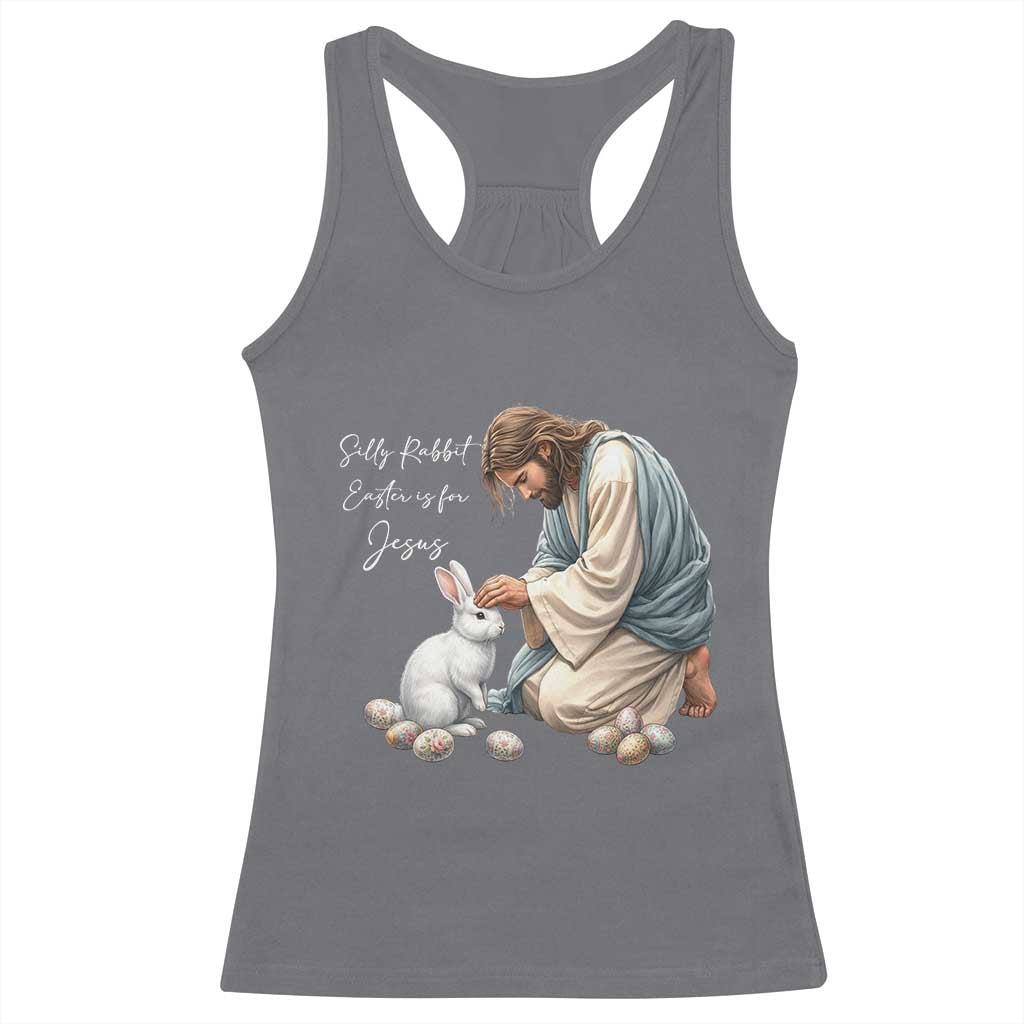 Silly Rabbit Easter Is For Jesus Racerback Tank Top Christian Easter Religious
